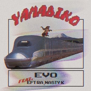 YAMABIKO (feat. EFTRA & NASTY K)