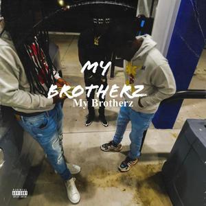 My Brotherz (Explicit)