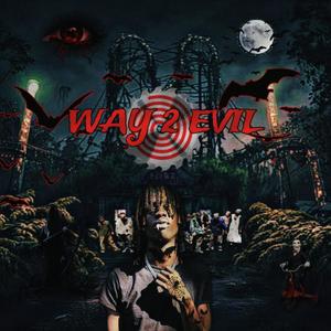 WAY 2 EVIL! (Explicit)