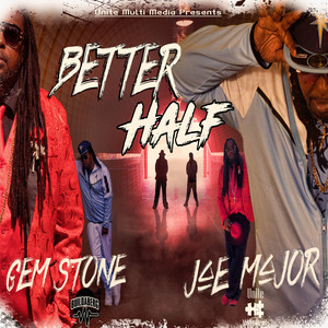 Better/Half (Explicit)