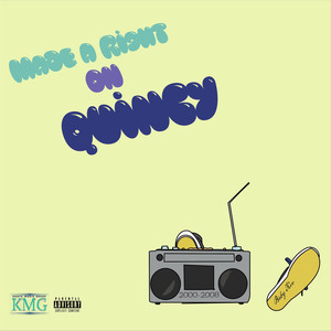 Made a Right on Quincy (Explicit)