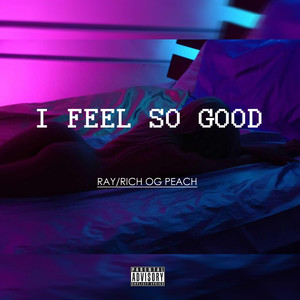 I Feel So Good