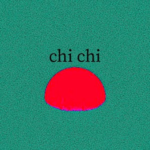 chi chi