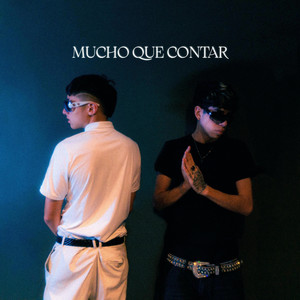 MUCHO QUE CONTAR (Explicit)