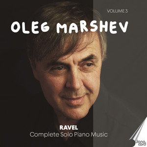 Ravel: Complete Solo Piano Music, Vol. 3