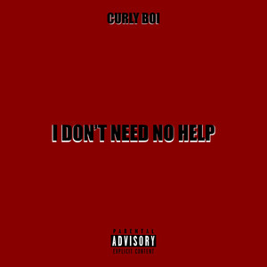 I Don't Need No Help (Explicit)