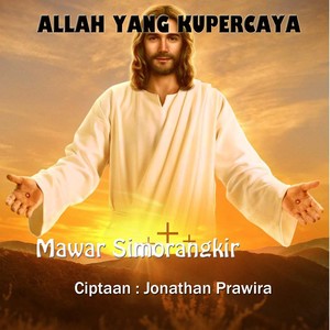 Allah Yang Kupercaya