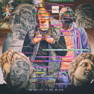 No Way (feat. Sy Ari Da Kid) (Explicit)