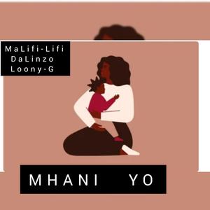 MHANI YO (feat. Loony-G & DaLinzo)