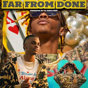 Far From Done (Explicit)