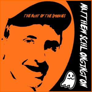 Night Of The Spookies (feat. Matthew Schlongington & Kieran Davies) (Explicit)