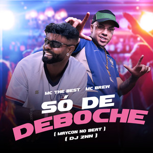 So De Deboche (Explicit)
