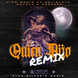 Quien Dijo (Remix|Explicit)