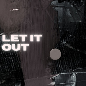 Let It Out (Explicit)