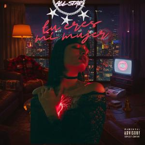 Tu Eres Mi Mujer (Explicit)