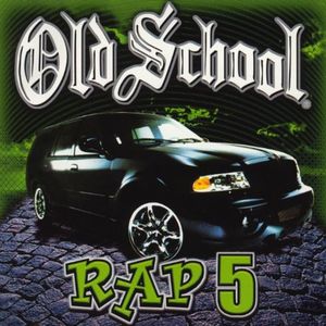 Old School Rap, Vol. 5 (Explicit)