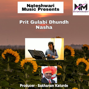 Prit Gulabi Dhundh Nasha