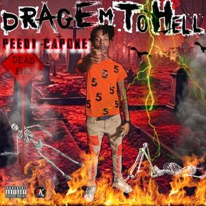 Drag Em To Hell (Explicit)