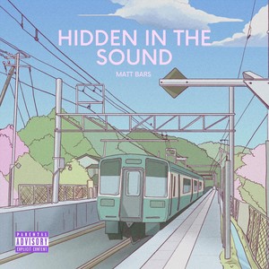 Hidden in the Sound (Explicit)