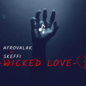 Wicked Love (feat. Skeffi)
