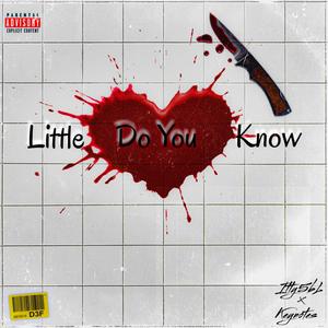 Little Do You Know (Explicit)