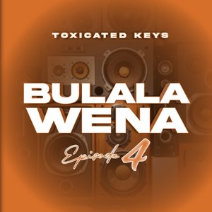 Bulala Wena Episode 4