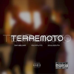 Terremoto (feat. Yoloypunto, SOULOSOUTH & Dani Belgam) [Explicit]