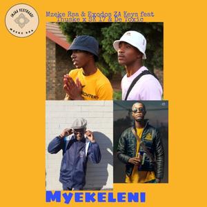 Myekeleni (feat. Thuske SA, SK 17 & De Toxic) [Exodos ZA Keys]