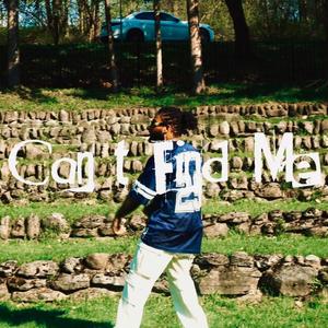 Can't Find Me (Explicit)