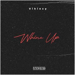 Whine Up (Explicit)