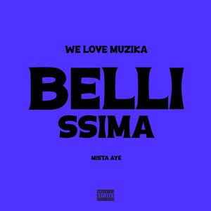 Bellissima (feat. We Love Muzika, Mista Ayé)