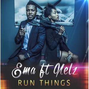 Run Things(feat. Nelz)