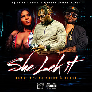 She Lek It (Explicit)