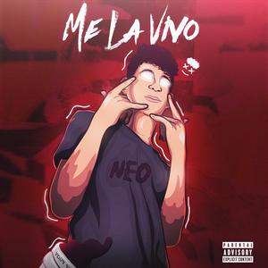 Me La Vivo(feat. Young Neo)(En vivo) (Explicit)
