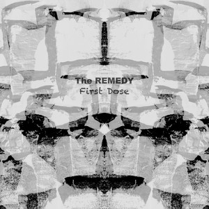 The Remedy - 1st Dose