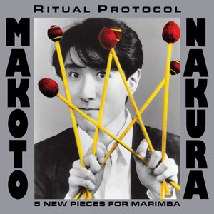 Marimba Recital: Nakura, Makoto - PUTS, K. / BUNCH, K. / ECKARDT, J. / TANABE, Tsuneya (Ritual Protocol)