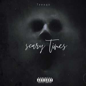 Scary Times (Explicit)