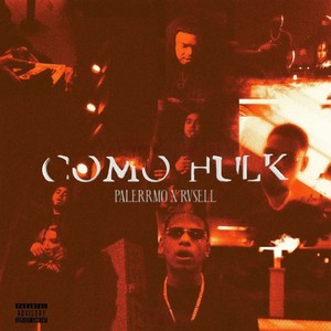 Como Hulk (Explicit)