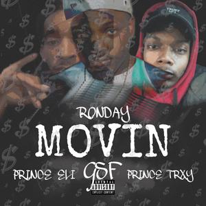 Movin'(feat. Prince Eli & Prince Trxy) (Explicit)