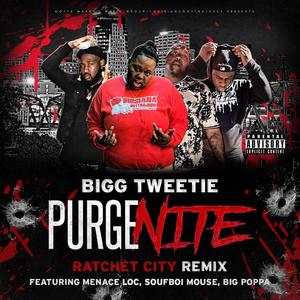 Purge Nite (feat. Menace Loc, Soufboi Mouse & Big Poppa) (Ratchet City Remix|Explicit)