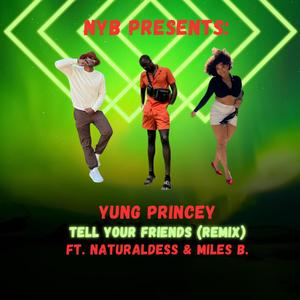 Tell Your Friends (feat. Miles B.) (Remix|Explicit)