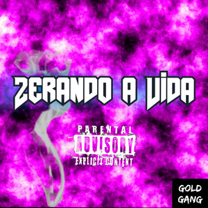 Zerando a Vida (Explicit)