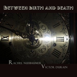 Between Birth and Death (feat. Victor Durain)