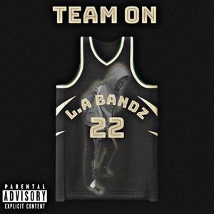 Team on (Explicit)