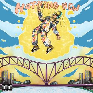 Nothing New (Explicit)