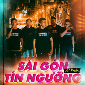 Sài Gòn Tín Ngưỡng (Explicit)