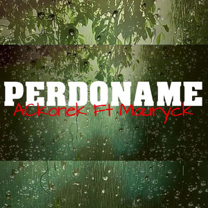 Perdóname