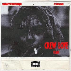 Crew Love (feat. CIEGE) (Explicit)