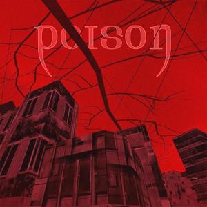 Poison (feat. lonewitch) [Explicit]