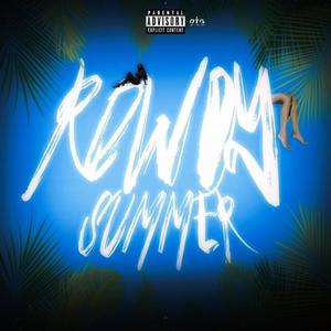 Rowdy summer (Explicit)